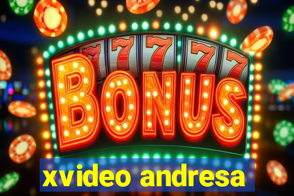 xvideo andresa